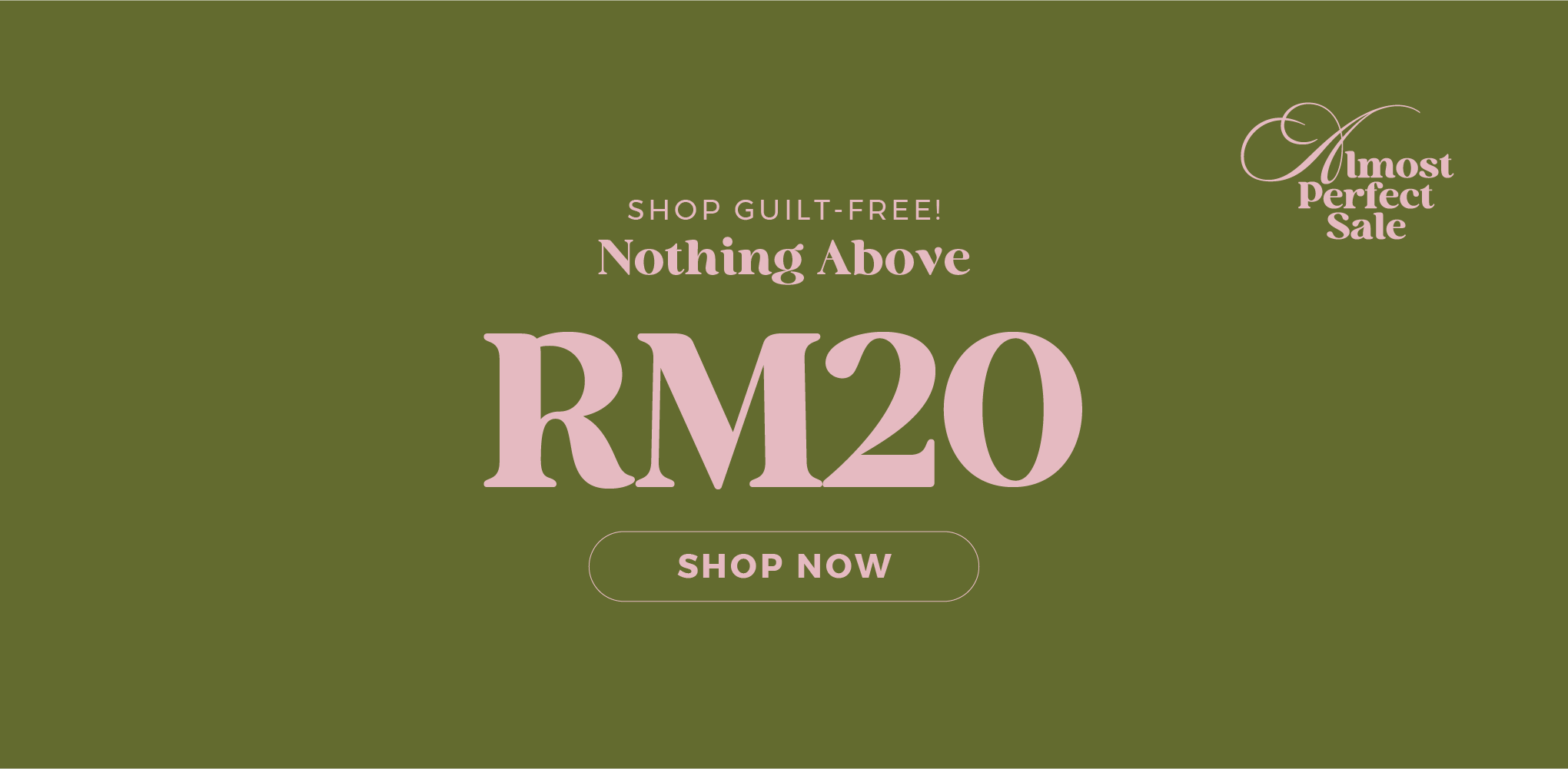 Nothing Above RM20